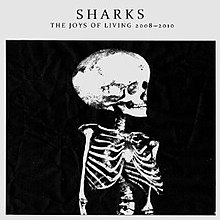 Sharks - The Joys of Living 2008-2010 cover.jpg