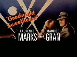 Goodnight Sweetheart title card (with credits).jpg