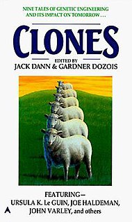 <i>Clones</i> (anthology) 1998 anthology of science fiction short stories edited by Jack Dann and Gardner Dozois