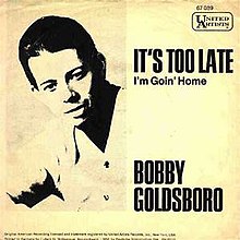 It's Too Late - Bobby Goldsboro.jpeg