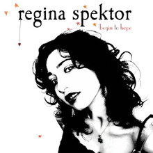 Regina Spektor - Begin to Hope.png