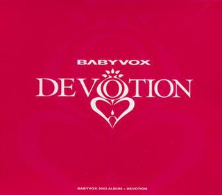 <i>Devotion</i> (Baby V.O.X album) 2003 studio album by Baby V.O.X