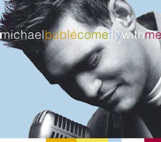 <i>Come Fly with Me</i> (Michael Bublé album) 2004 live album by Michael Bublé