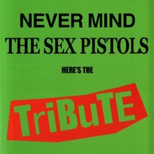 Never Mind the Sex Pistols, вот обложка компакт-диска Tribute.jpg