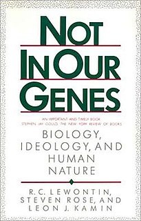 <i>Not in Our Genes</i> 1984 book by Richard Lewontin, Steven Rose, and Leon Kamin