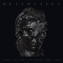 Deafheaven - From the Kettle Onto the Coil2.jpg