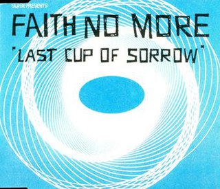 Last Cup of Sorrow 1997 single by Faith No More