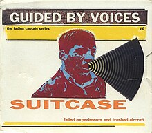 Guided by Voices - Suitcase- Failed Experiments and Trashed Aircraft.jpg