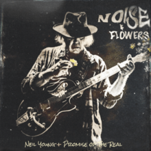 Neil Young and Promise of the Real - Noise & Flowers.png