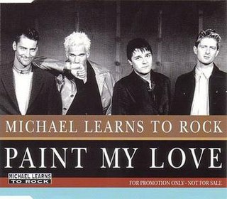 <span class="mw-page-title-main">Paint My Love (song)</span> 1997 single by Michael Learns to Rock