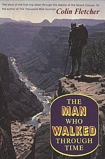 <i>The Man Who Walked Through Time</i> Book by Colin Fletcher