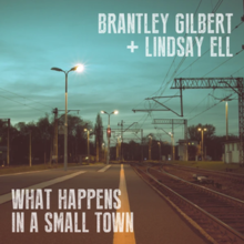 Ce se întâmplă într-un oraș mic - Brantley Gilbert și Lindsay Ell.png