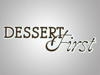 <i>Dessert First with Anne Thornton</i> American food reality television series