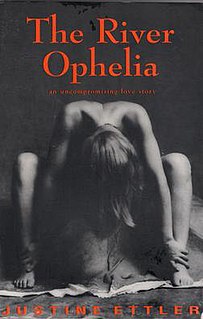 <i>The River Ophelia</i> 1995 novel by Justine Ettler