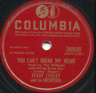 You Cant Break My Heart 1946 single by Spade Cooley