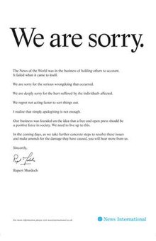 A full-page apology ad published in British newspapers by News International. The letter, signed by Rupert Murdoch, begins: "The News of the World was in the business of holding others to account. It failed when it came to itself." Rupert-Murdoch-ad-001.jpeg