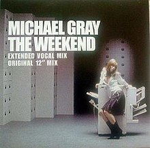 The Weekend Michael Gray Song Wikipedia