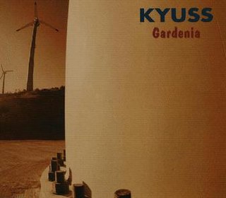 <span class="mw-page-title-main">Gardenia (Kyuss song)</span> 1995 single by Kyuss