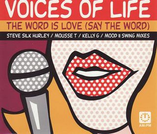 <span class="mw-page-title-main">The Word Is Love (Say the Word)</span> 1997 single by Steve "Silk" Hurley & The Voices of Life featuring Sharon Pass