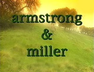 <i>Armstrong and Miller</i> (TV series) British comedy sketch television show