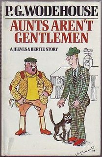 <i>Aunts Arent Gentlemen</i> 1974 novel by P. G. Wodehouse