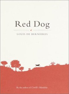 <i>Red Dog</i> (novel) 2002 novel by Louis de Bernières