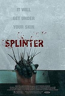 <i>Splinter</i> (2008 film) 2008 American film