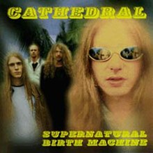 Cathedral-1996-Supernatural Birth Machine.jpg