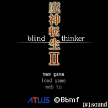 The title screen shows "Majin Tensei II" written vertically in a reddish brown, and "Blind Thinker" horizontally in white, against a solid black background
