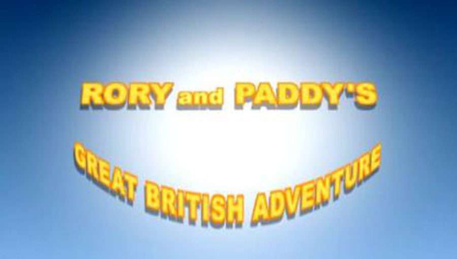 Rory and Paddy's Great British Adventure
