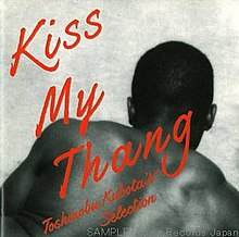 Kiss My Thang: Toshinobu Kubota's Selection httpsuploadwikimediaorgwikipediaenthumb1