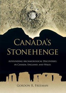 <i>Canadas Stonehenge</i> Book by Gordon R. Freeman
