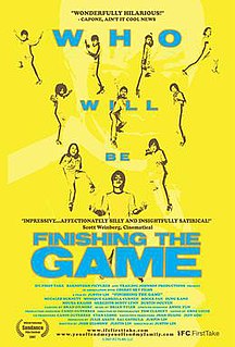 <i>Finishing the Game</i> 2007 American film