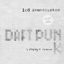 LCD Soundsystem - Daft Punk My House'da Çalıyor.png
