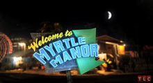 Welcome to Myrtle Manor.png