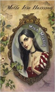 <i>Mira, Mirror</i> novel by Mette Ivie Harrison