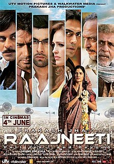 <i>Raajneeti</i> 2010 Indian political thriller film by Prakash Jha