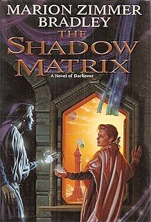 <i>The Shadow Matrix</i> 1996 novel by Marion Zimmer Bradley and Adrienne Martine-Barnes