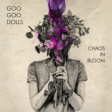 The Goo Goo Dolls - Chaos in Bloom.png