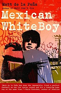 <i>Mexican WhiteBoy</i> 2008 novel by Matt de la Peña