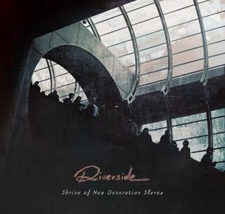 <i>Shrine of New Generation Slaves</i> 2013 studio album by Riverside