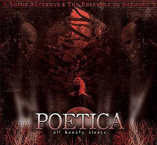 <i>Poetica (All Beauty Sleeps)</i> 2013 studio album by Sopor Æternus & the Ensemble of Shadows