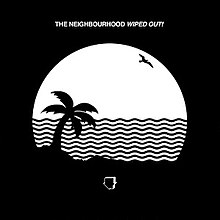 The Neighbourhood - Wiped Out.jpg