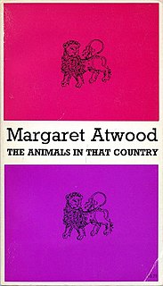 <i>The Animals in That Country</i> 1986 poetry collection by Margaret Atwood