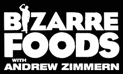 Bizarre Foods avec le logo Andrew Zimmern.jpg