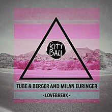 Lovebreak Tube and Berger song.jpg