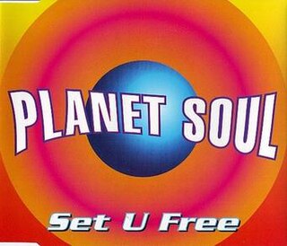 Set U Free (Planet Soul song) 1995 single by Planet Soul