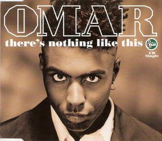 <span class="mw-page-title-main">There's Nothing Like This (song)</span> 1990 song from Omar