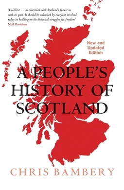 <i>A Peoples History of Scotland</i> 2014 non-fiction book by Chris Bambery