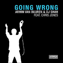 Armin van Buuren & DJ Shah feat. Chris Jones - Going Wrong.jpg